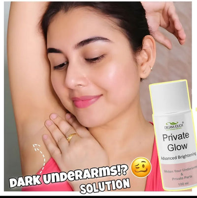 ORGANA TOUCH Private Glow Advanced Brightening Cream – Whitening for Underarms & Privates – 100ml